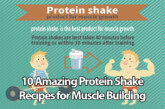 10 Amazing Protein Shake Recipes for Muscle Building