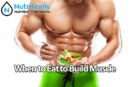 When to Eat to Build Muscle