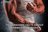 10 Unknown Facts about Anabolic Steroids